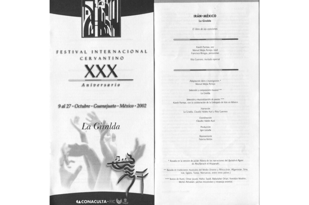 El libro de las canciones (2003-2004), Dir. de Kaveh Parmas y M. Mejía Armijo
Festival Internacional Cervantino 2002 (Guanajuato, Guanajuato)